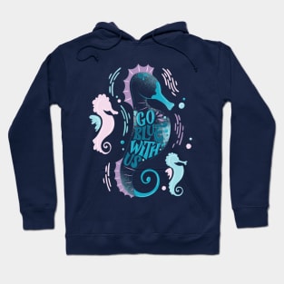 Seahorse Go Blue With Us Hoodie